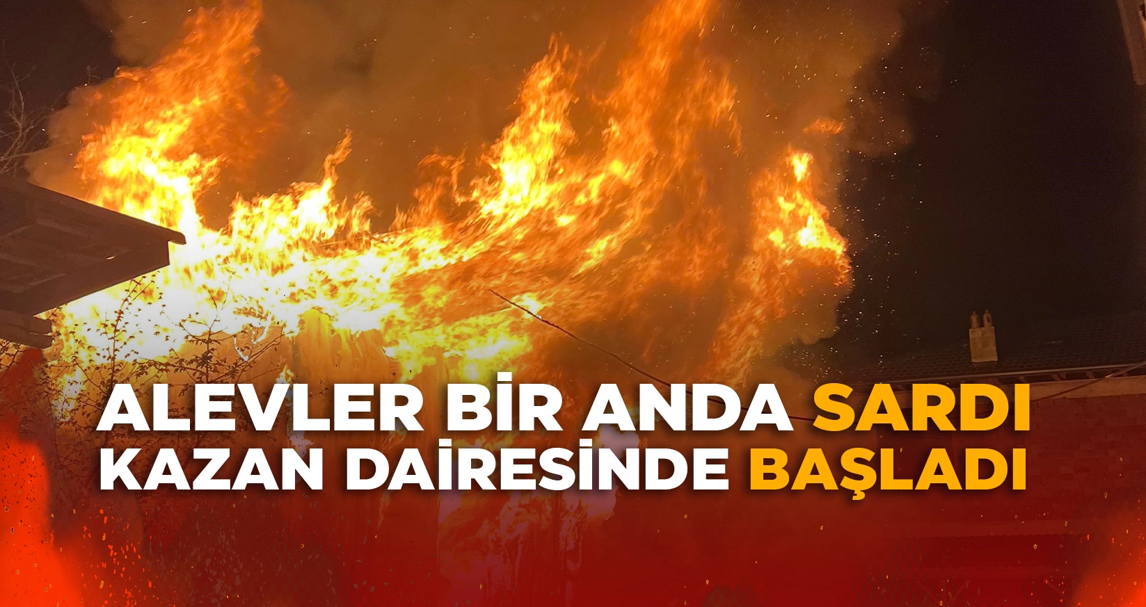 DÜZCE'DE YANGIN: ALEVLER BİR ANDA SARDI