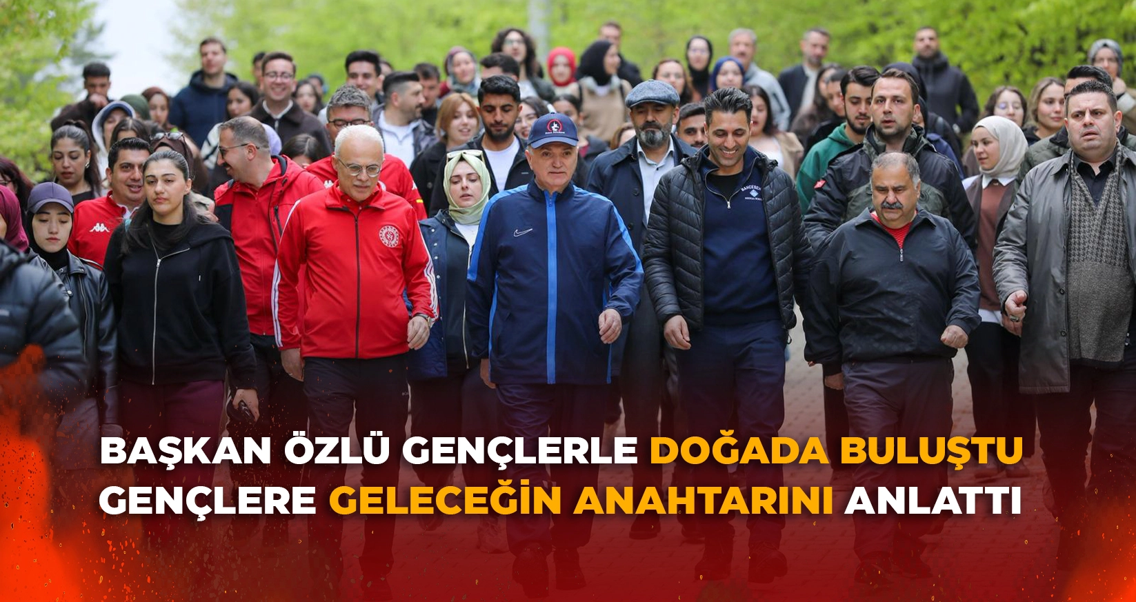 BAŞKAN ÖZLÜ GENÇLERLE DOĞADA BULUŞTU