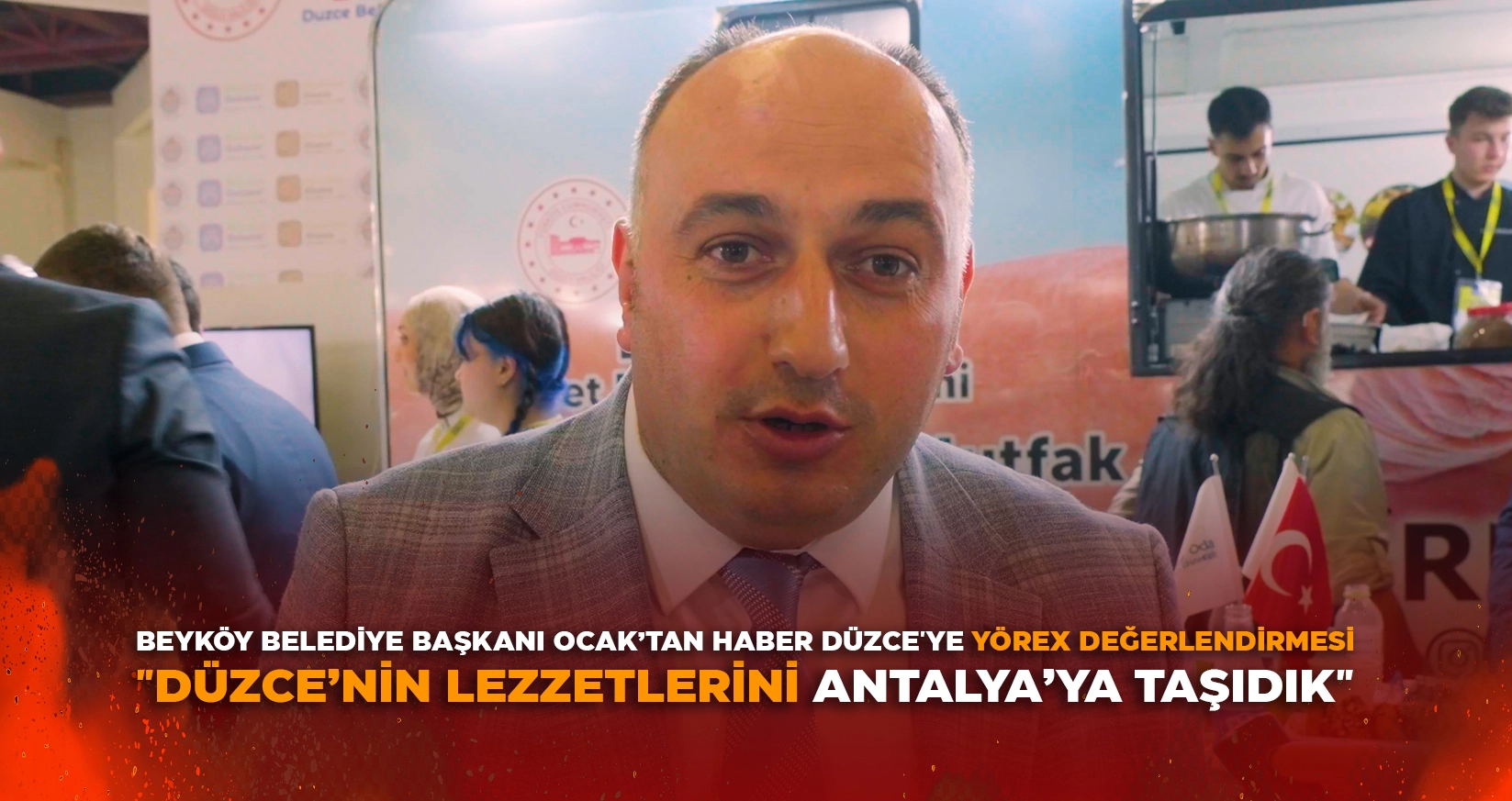 'DÜZCE’NİN LEZZETLERİNİ ANTALYA’YA TAŞIDIK'
